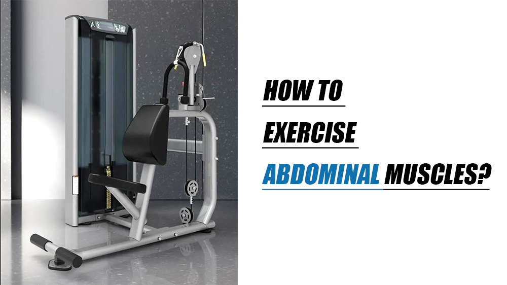 How to exercise abdominal muscles?