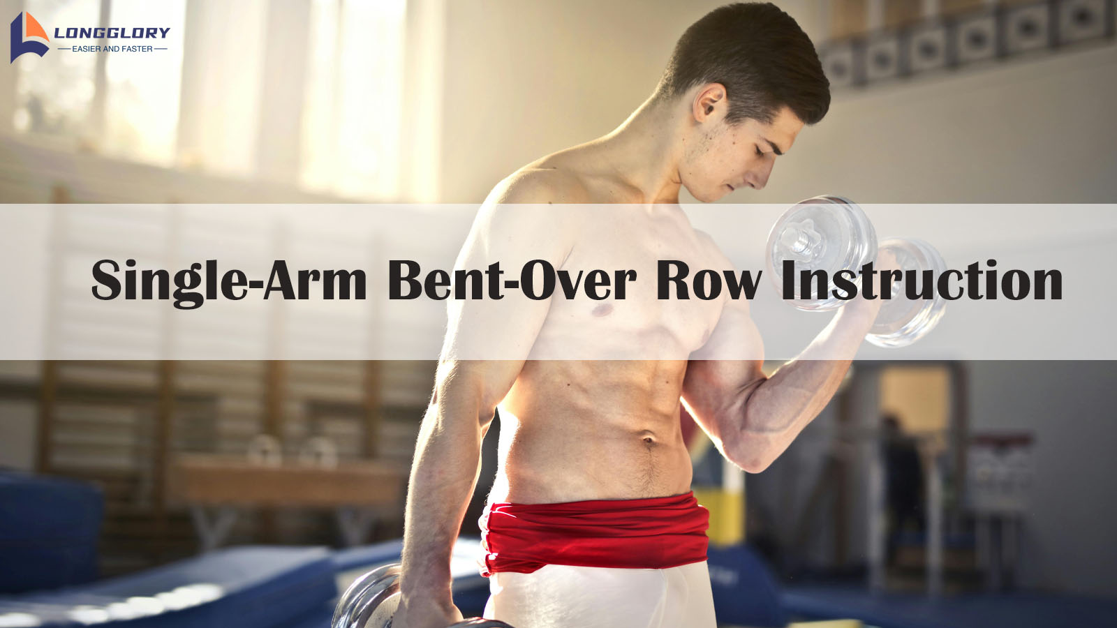 Single-Arm Bent-Over Row Instruction